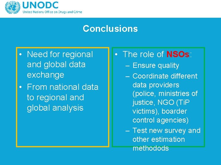 Conclusions • Need for regional and global data exchange • From national data to