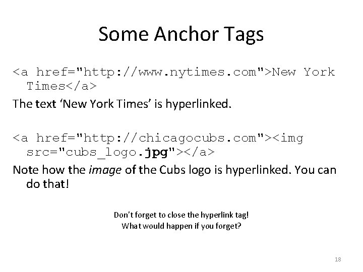 Some Anchor Tags <a href="http: //www. nytimes. com">New York Times</a> The text ‘New York
