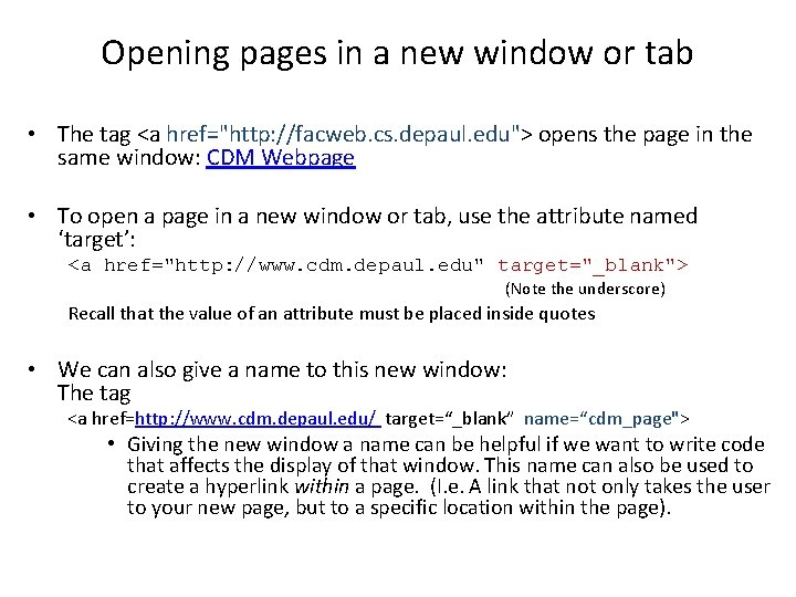 Opening pages in a new window or tab • The tag <a href="http: //facweb.