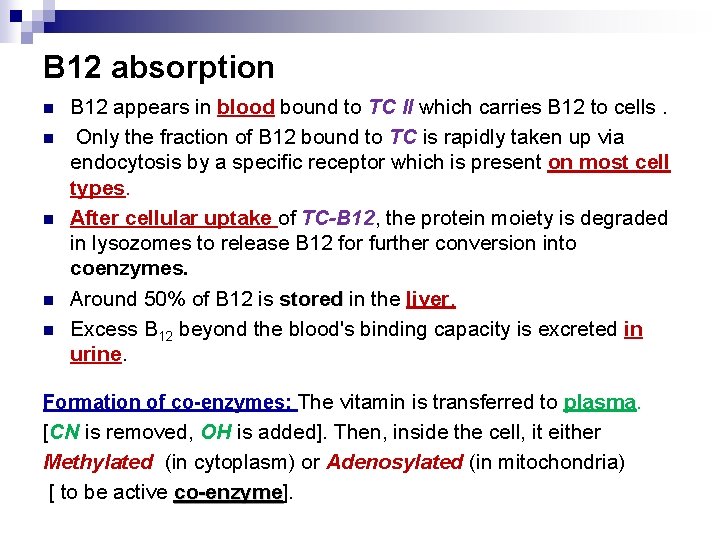 B 12 absorption n n B 12 appears in blood bound to TC II