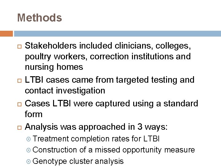 Methods Stakeholders included clinicians, colleges, poultry workers, correction institutions and nursing homes LTBI cases