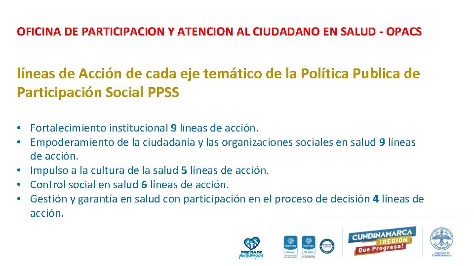 OFICINA DE PARTICIPACION Y ATENCION AL CIUDADANO EN SALUD - OPACS líneas de Acción