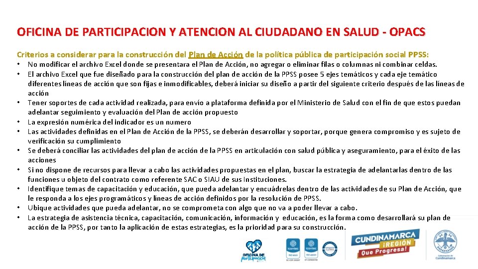 OFICINA DE PARTICIPACION Y ATENCION AL CIUDADANO EN SALUD - OPACS Criterios a considerar