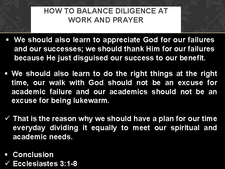 HOW TO BALANCE DILIGENCE AT WORK AND PRAYER § We should also learn to