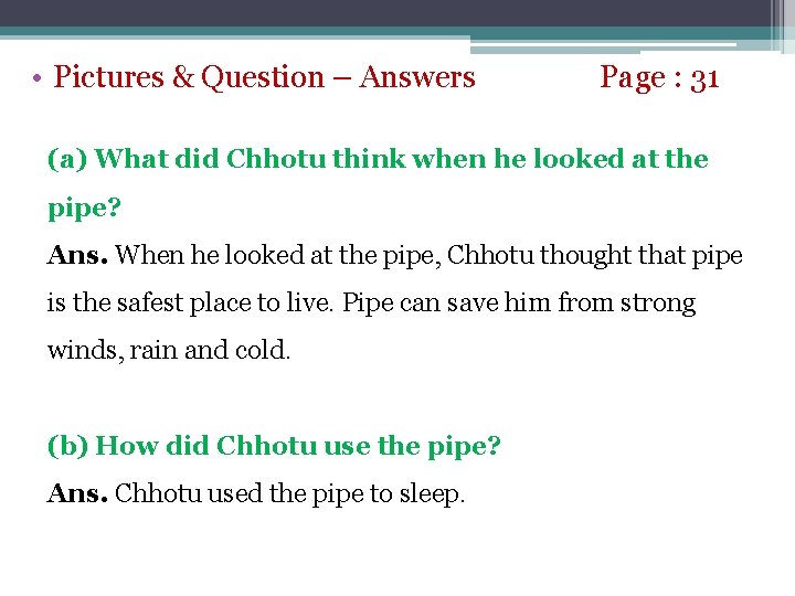  • Pictures & Question – Answers Page : 31 (a) What did Chhotu