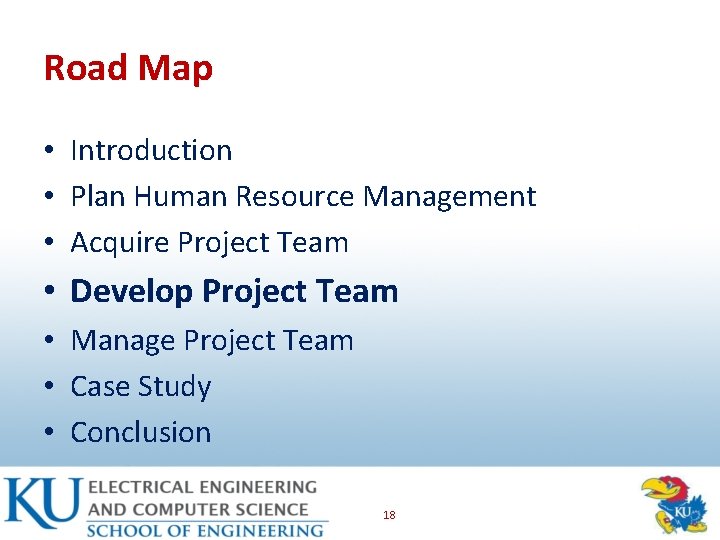 Road Map • Introduction • Plan Human Resource Management • Acquire Project Team •