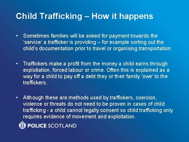 Child Trafficking – How it happens • Sometimes families will be asked for payment