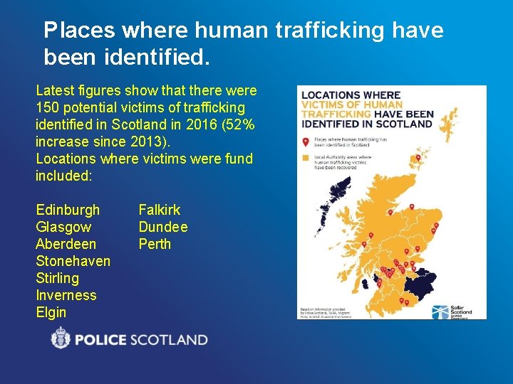 Places where human trafficking have been identified. Latest figures show that there were 150