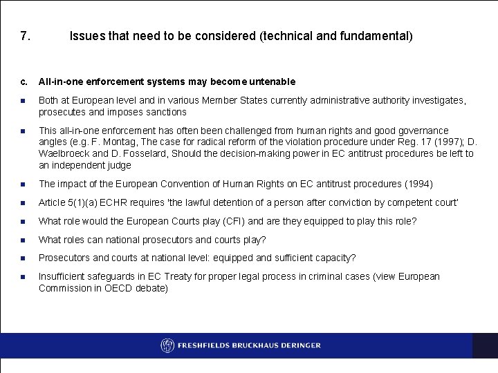 7. Issues that need to be considered (technical and fundamental) c. All-in-one enforcement systems