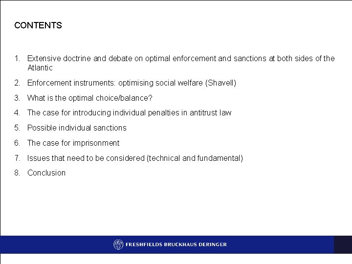 CONTENTS 1. Extensive doctrine and debate on optimal enforcement and sanctions at both sides