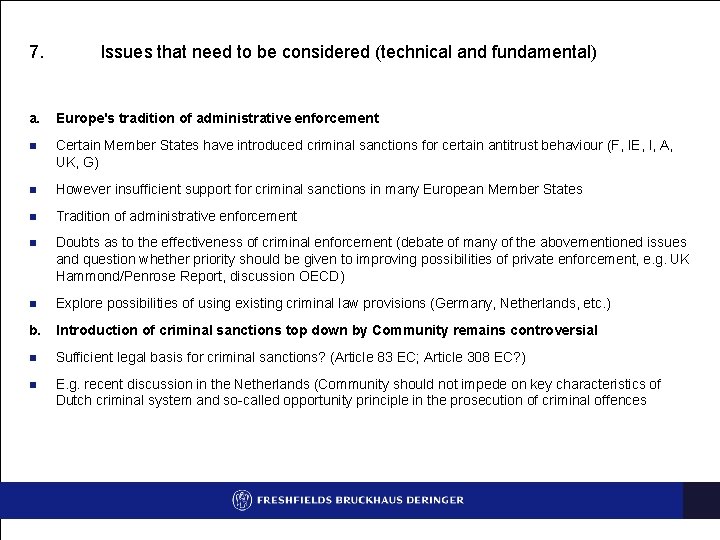7. Issues that need to be considered (technical and fundamental) a. Europe's tradition of