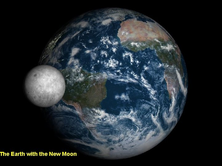 The Earth with the New Moon 