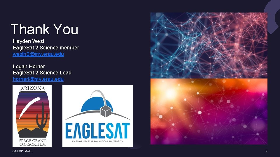 Thank You Hayden West Eagle. Sat 2 Science member westh 2@my. erau. edu Logan