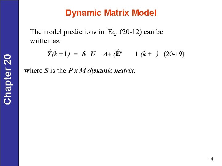 Dynamic Matrix Model Chapter 20 The model predictions in Eq. (20 -12) can be