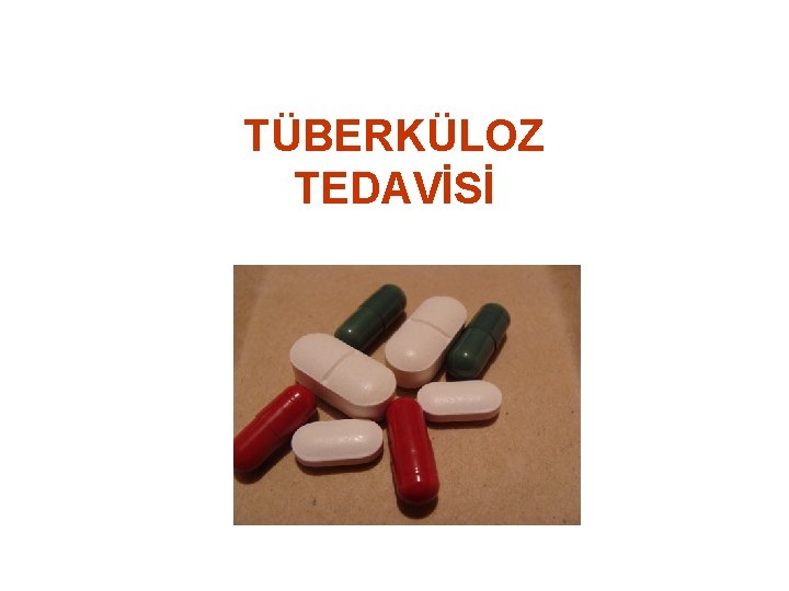 TÜBERKÜLOZ TEDAVİSİ 