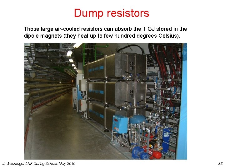 Dump resistors Those large air-cooled resistors can absorb the 1 GJ stored in the