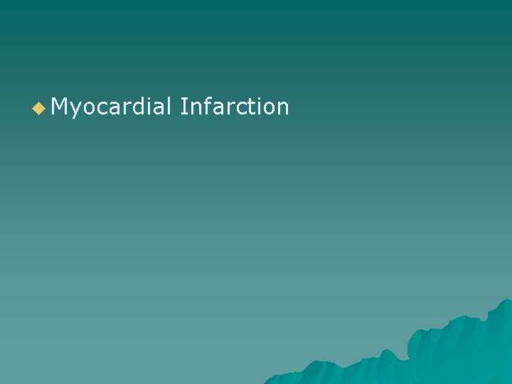 u Myocardial Infarction 