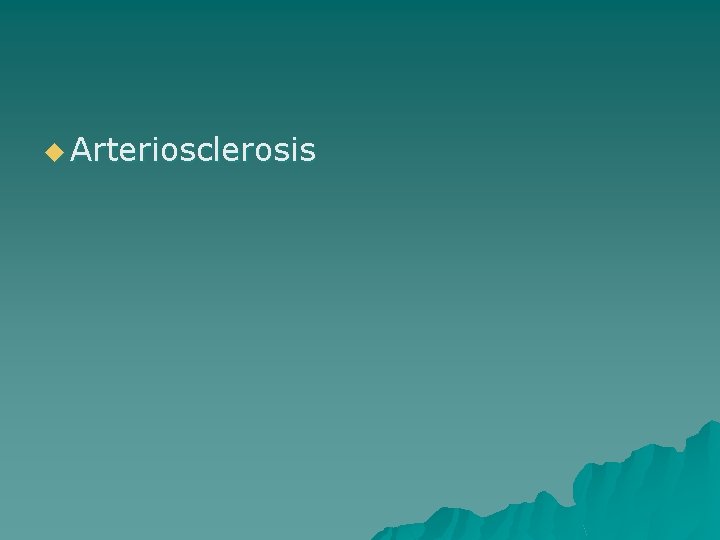 u Arteriosclerosis 