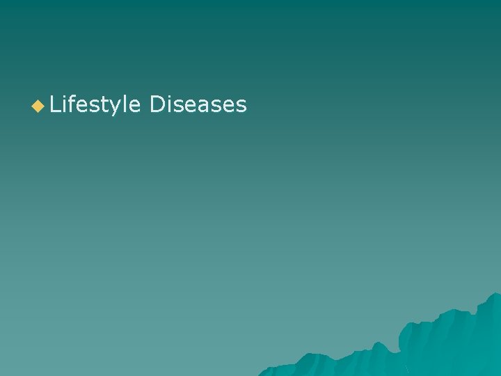 u Lifestyle Diseases 