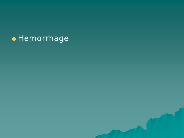 u Hemorrhage 