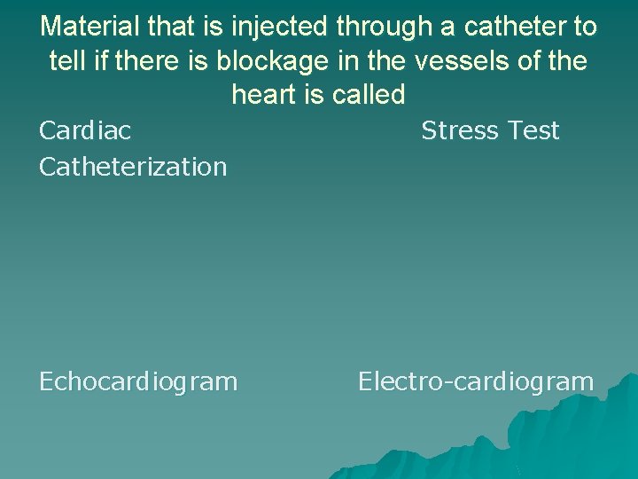 Material that is injected through a catheter to tell if there is blockage in