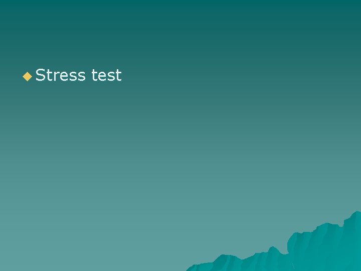 u Stress test 