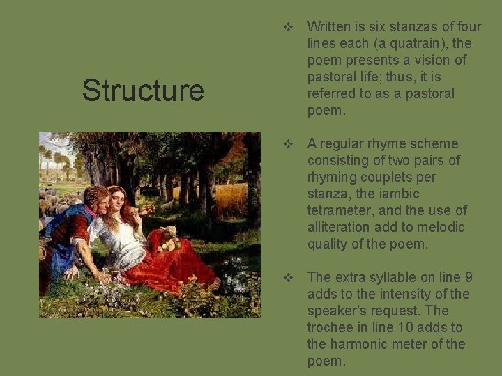 v Written is six stanzas of four lines each (a quatrain), the poem presents