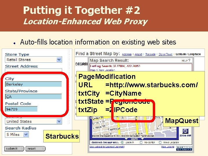 Putting it Together #2 Location-Enhanced Web Proxy Auto-fills location information on existing web sites