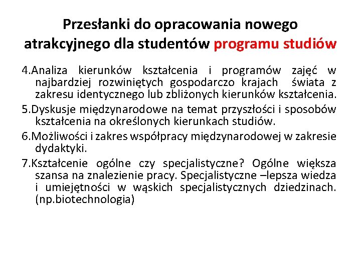 Przesłanki do opracowania nowego atrakcyjnego dla studentów programu studiów 4. Analiza kierunków kształcenia i