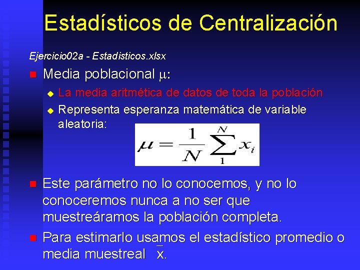 Estadísticos de Centralización Ejercicio 02 a - Estadisticos. xlsx n Media poblacional : u