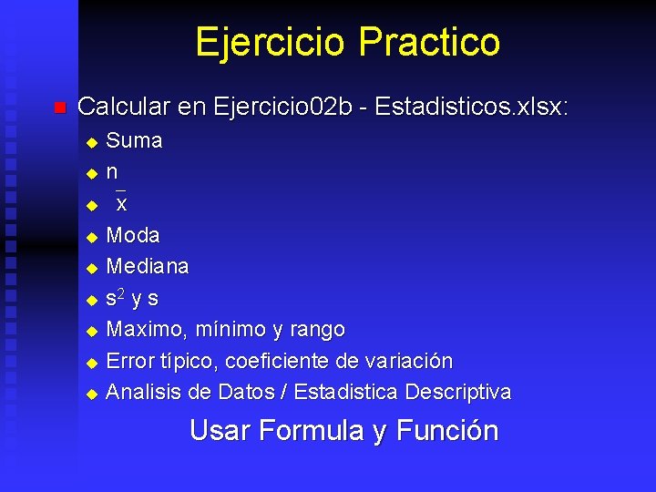 Ejercicio Practico n Calcular en Ejercicio 02 b - Estadisticos. xlsx: u u u