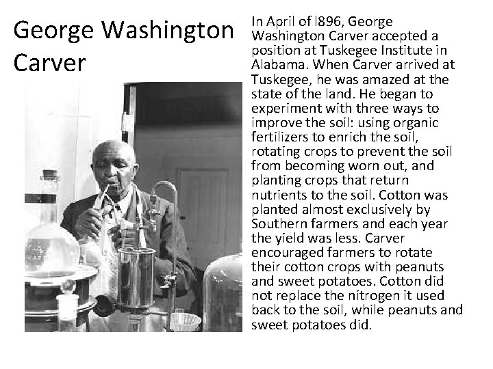 George Washington Carver In April of l 896, George Washington Carver accepted a position
