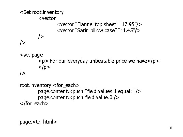 <Set root. inventory <vector “Flannel top sheet” “ 17. 95”/> <vector “Satin pillow case”