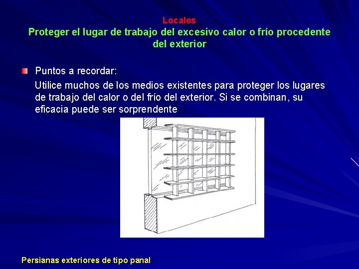 Locales Proteger el lugar de trabajo del excesivo calor o frío procedente del exterior