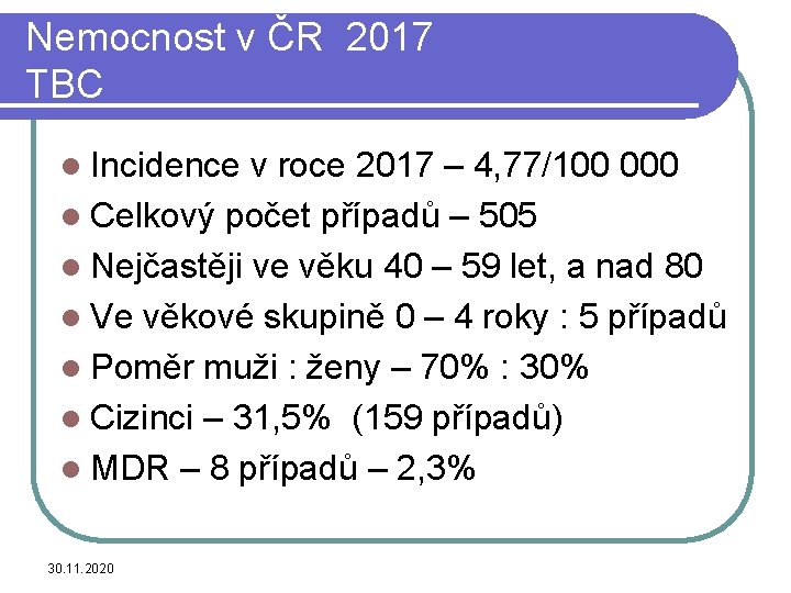 Nemocnost v ČR 2017 TBC l Incidence v roce 2017 – 4, 77/100 000