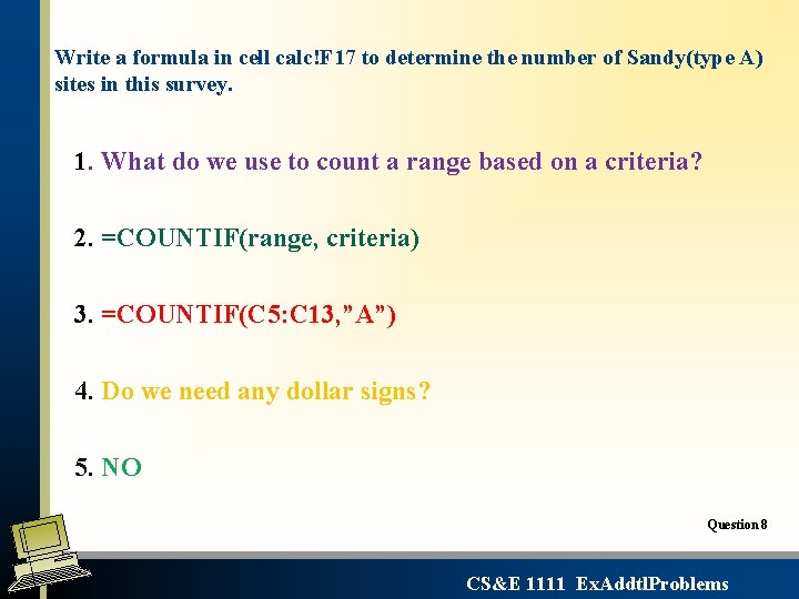 Write a formula in cell calc!F 17 to determine the number of Sandy(type A)