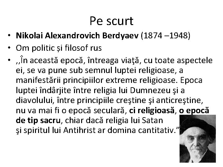 Pe scurt • Nikolai Alexandrovich Berdyaev (1874 – 1948) • Om politic și filosof