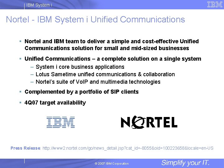 IBM System i Nortel - IBM System i Unified Communications § Nortel and IBM