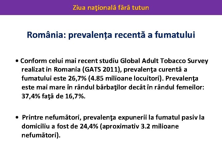 Ziua naţională fără tutun România: prevalența recentă a fumatului • Conform celui mai recent