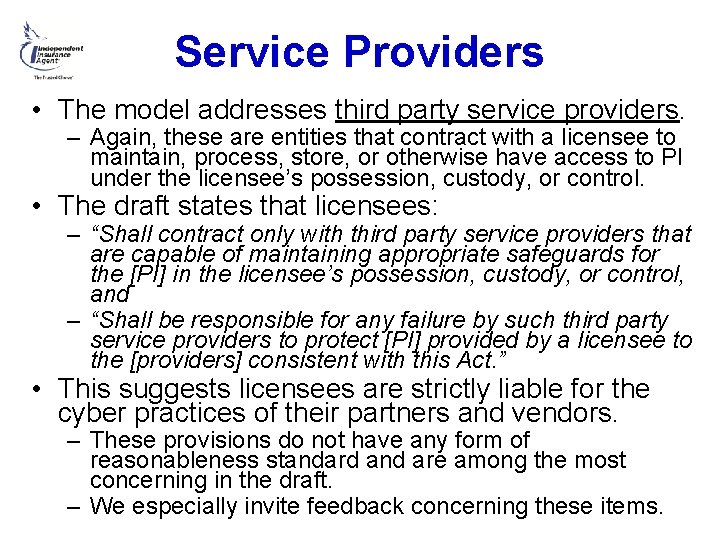 Service Providers • The model addresses third party service providers. – Again, these are