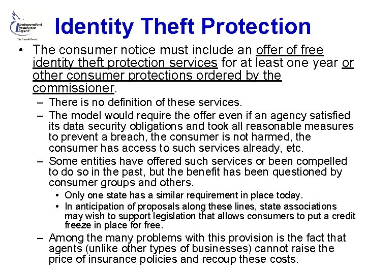 Identity Theft Protection • The consumer notice must include an offer of free identity