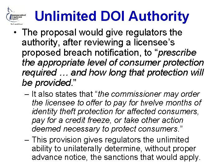 Unlimited DOI Authority • The proposal would give regulators the authority, after reviewing a