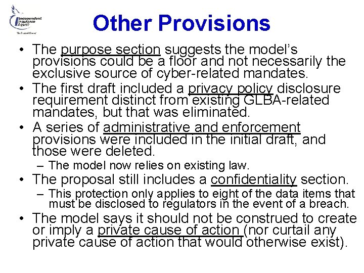 Other Provisions • The purpose section suggests the model’s provisions could be a floor