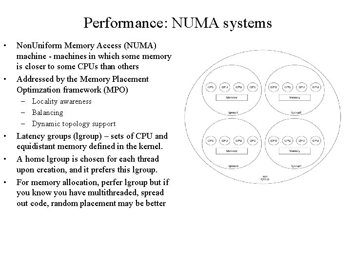 Performance: NUMA systems • • Non. Uniform Memory Access (NUMA) machine - machines in