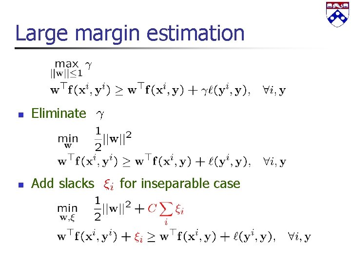 Large margin estimation n Eliminate n Add slacks for inseparable case 