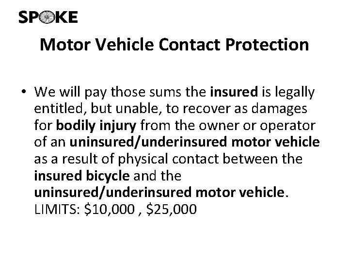 Motor Vehicle Contact Protection • We will pay those sums the insured is legally