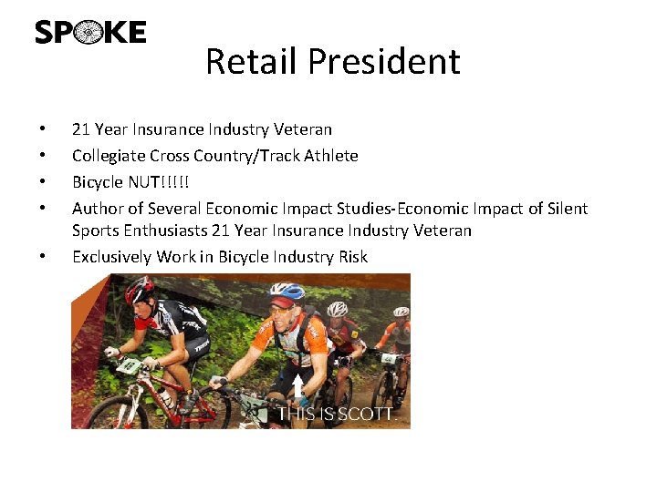 Retail President • • • 21 Year Insurance Industry Veteran Collegiate Cross Country/Track Athlete