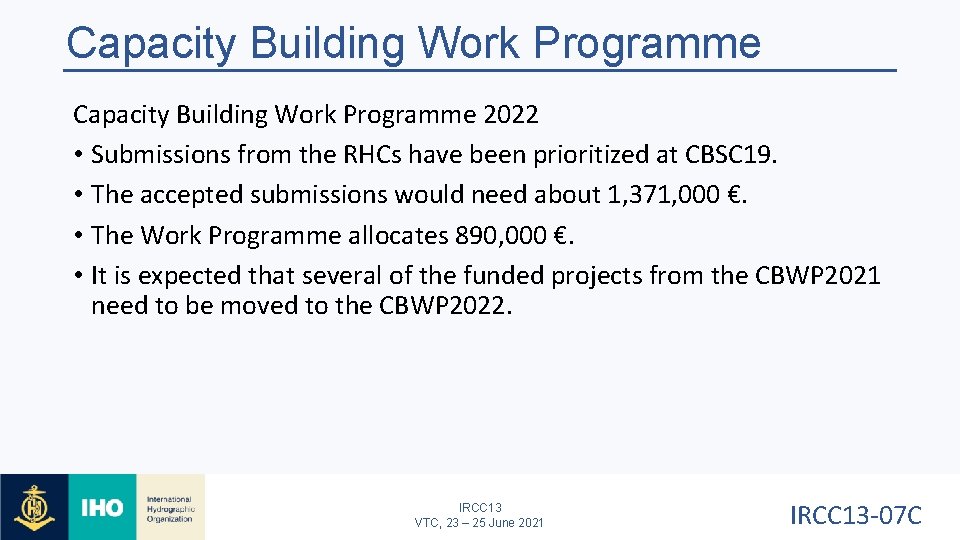 Capacity Building Work Programme 2022 • Submissions from the RHCs have been prioritized at