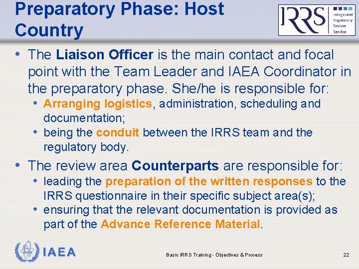 Preparatory Phase: Host Country • The Liaison Officer is the main contact and focal