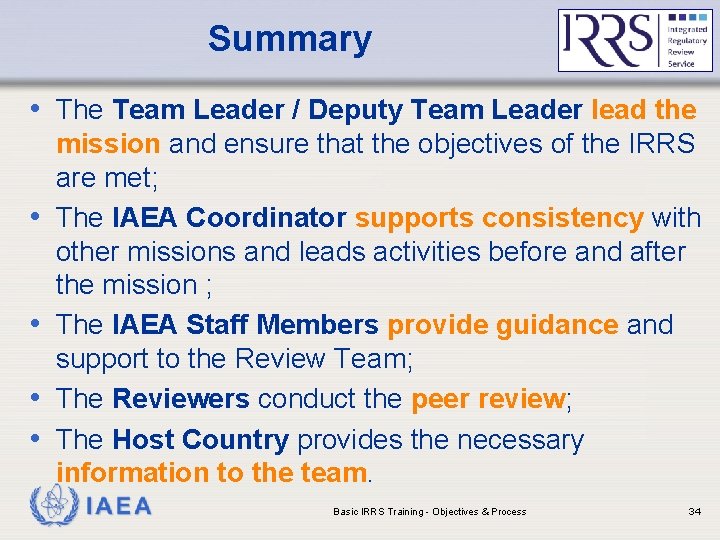 Summary • The Team Leader / Deputy Team Leader lead the • • mission